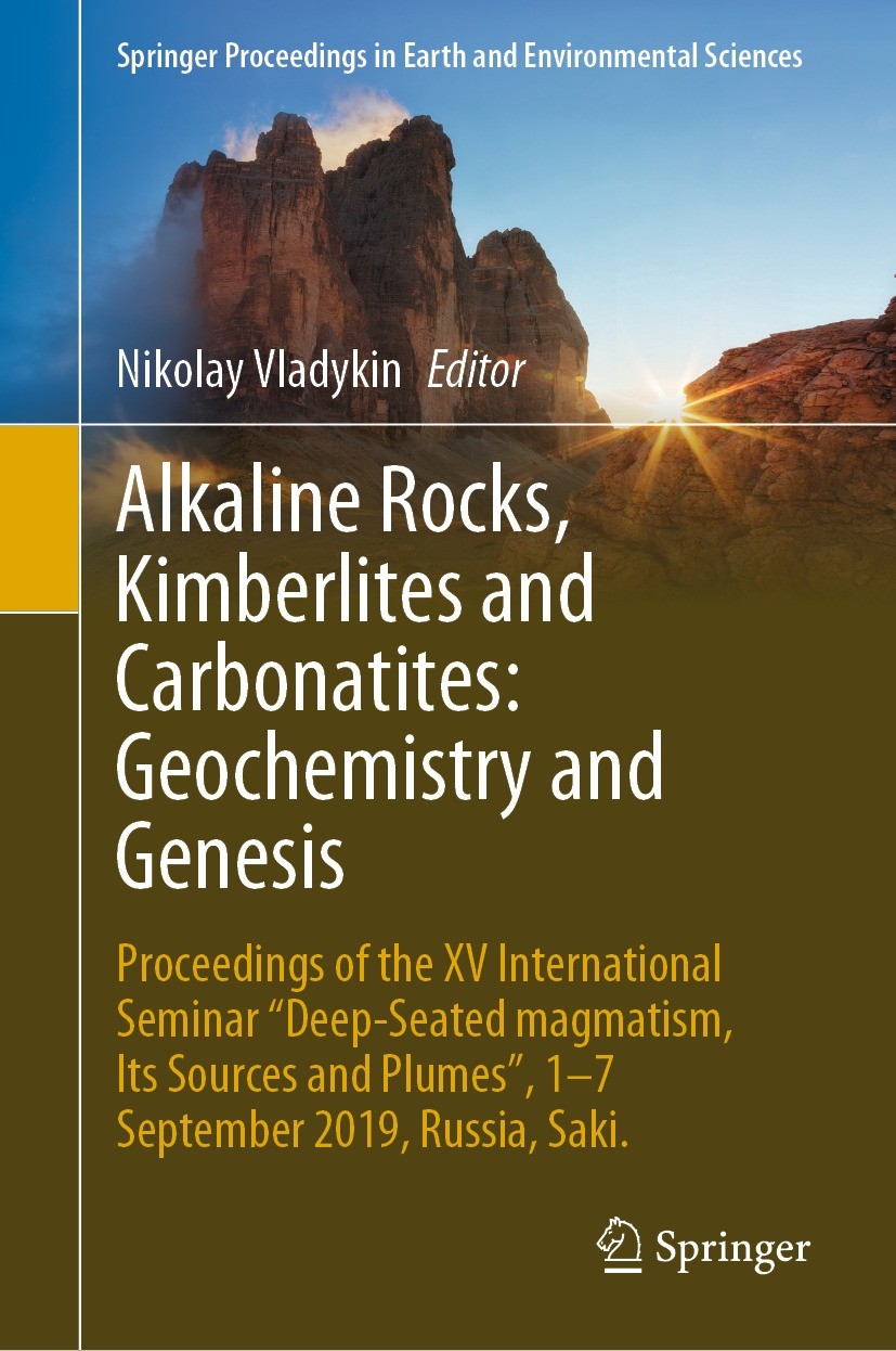 Titlebook: Alkaline Rocks, Kimberlites and Carbonatites: Geochemistry and Genesis; Proceedings of the X Nikolay Vladykin Conference proceedings 2021 T Titlebook: Alkaline Rocks, Kimberlites and Carbonatites: Geochemistry and Genesis; Proceedings of the X Nikolay Vladykin Conference proceedings 2021 T