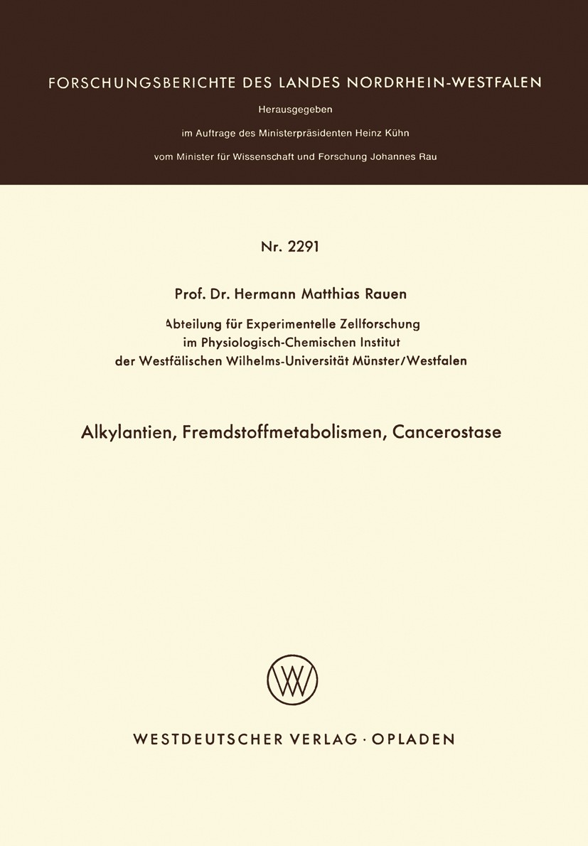 Titlebook: Alkylantien, Fremdstoffmetabolismen, Cancerostase; Hermann Matthias Rauen Book 1973 Springer Fachmedien Wiesbaden 1973 Hygiene.Krebstherap Titlebook: Alkylantien, Fremdstoffmetabolismen, Cancerostase; Hermann Matthias Rauen Book 1973 Springer Fachmedien Wiesbaden 1973 Hygiene.Krebstherap