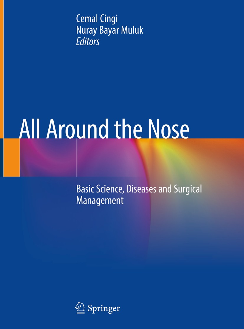 Titlebook: All Around the Nose; Basic Science, Disea Cemal Cingi,Nuray Bayar Muluk Book 2020 Springer Nature Switzerland AG 2020 Rhinosinusitis.Allerg Titlebook: All Around the Nose; Basic Science, Disea Cemal Cingi,Nuray Bayar Muluk Book 2020 Springer Nature Switzerland AG 2020 Rhinosinusitis.Allerg