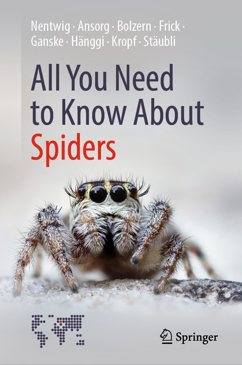 Titlebook: All You Need to Know About Spiders; Wolfgang Nentwig,Jutta Ansorg,Anna Stäubli Book 2022 Association for the Promotion of Spider Research Titlebook: All You Need to Know About Spiders; Wolfgang Nentwig,Jutta Ansorg,Anna Stäubli Book 2022 Association for the Promotion of Spider Research