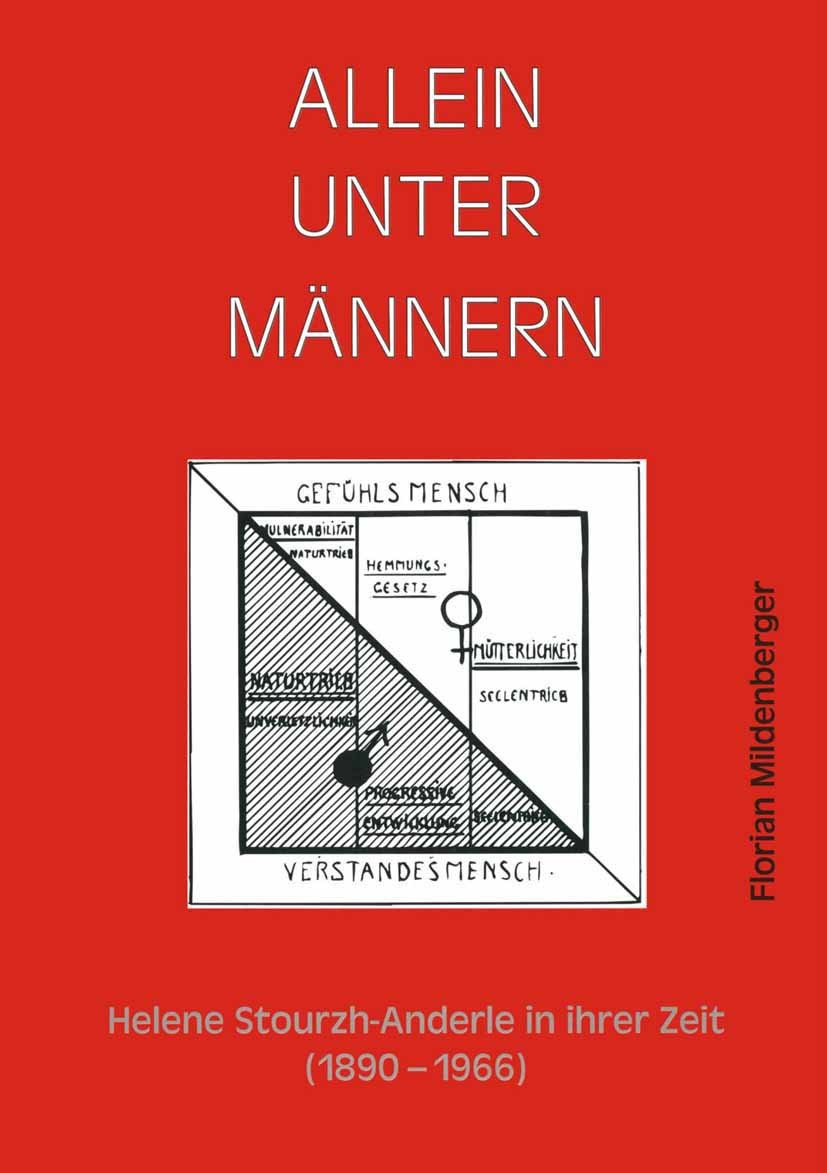 Titlebook: Allein unter Männern; Helene Stourzh-Ander Florian Mildenberger Book 2004 Centaurus Verlag & Media UG 2004 Biographie.Frauenbewegung.Gynäko Titlebook: Allein unter Männern; Helene Stourzh-Ander Florian Mildenberger Book 2004 Centaurus Verlag & Media UG 2004 Biographie.Frauenbewegung.Gynäko