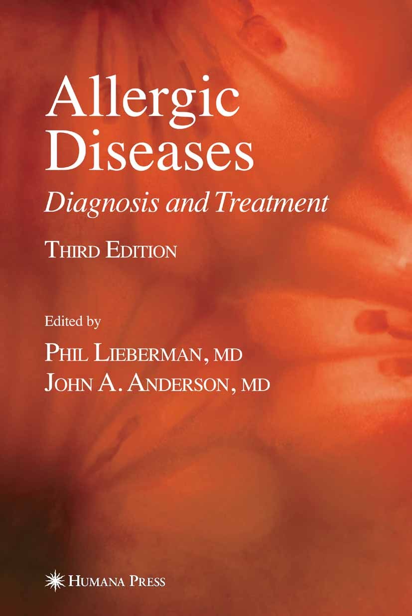 Titlebook: Allergic Diseases; Diagnosis and Treatm Phil Lieberman,John A. Anderson Book 2007Latest edition Humana Press 2007 Dermatitis.Urticaria.alle Titlebook: Allergic Diseases; Diagnosis and Treatm Phil Lieberman,John A. Anderson Book 2007Latest edition Humana Press 2007 Dermatitis.Urticaria.alle