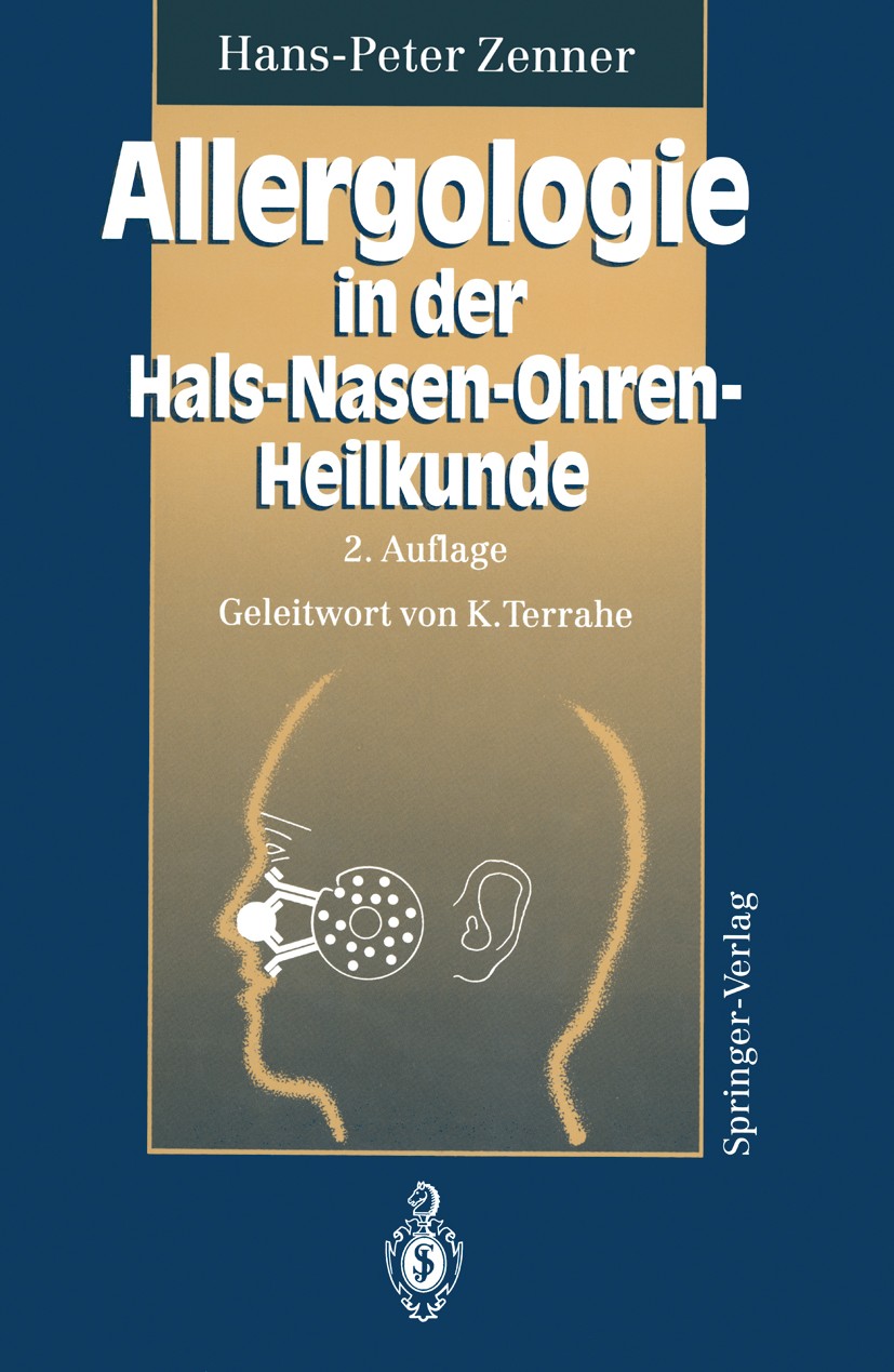 Titlebook: Allergologie in der Hals-Nasen-Ohren-Heilkunde; Pathogenese — Klinik Hans-Peter Zenner Book 1993Latest edition Springer-Verlag Berlin Heide Titlebook: Allergologie in der Hals-Nasen-Ohren-Heilkunde; Pathogenese — Klinik Hans-Peter Zenner Book 1993Latest edition Springer-Verlag Berlin Heide