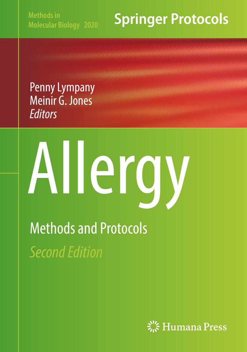 Titlebook: Allergy; Methods and Protocol Penny Lympany,Meinir G. Jones Book 2019Latest edition Springer Science+Business Media, LLC, part of Springer Titlebook: Allergy; Methods and Protocol Penny Lympany,Meinir G. Jones Book 2019Latest edition Springer Science+Business Media, LLC, part of Springer