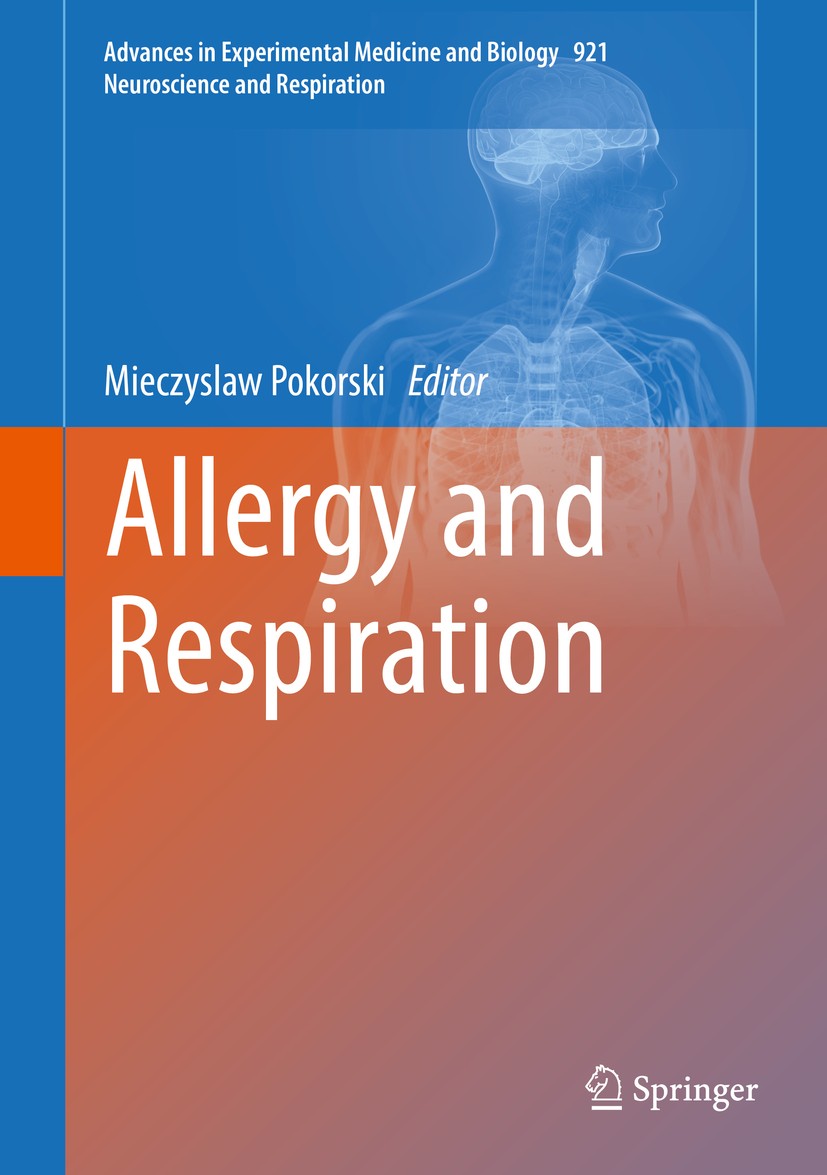 Titlebook: Allergy and Respiration; Mieczyslaw Pokorski Book 2016 Springer International Publishing Switzerland 2016 Allergen Exposure.Bronchial Hype Titlebook: Allergy and Respiration; Mieczyslaw Pokorski Book 2016 Springer International Publishing Switzerland 2016 Allergen Exposure.Bronchial Hype