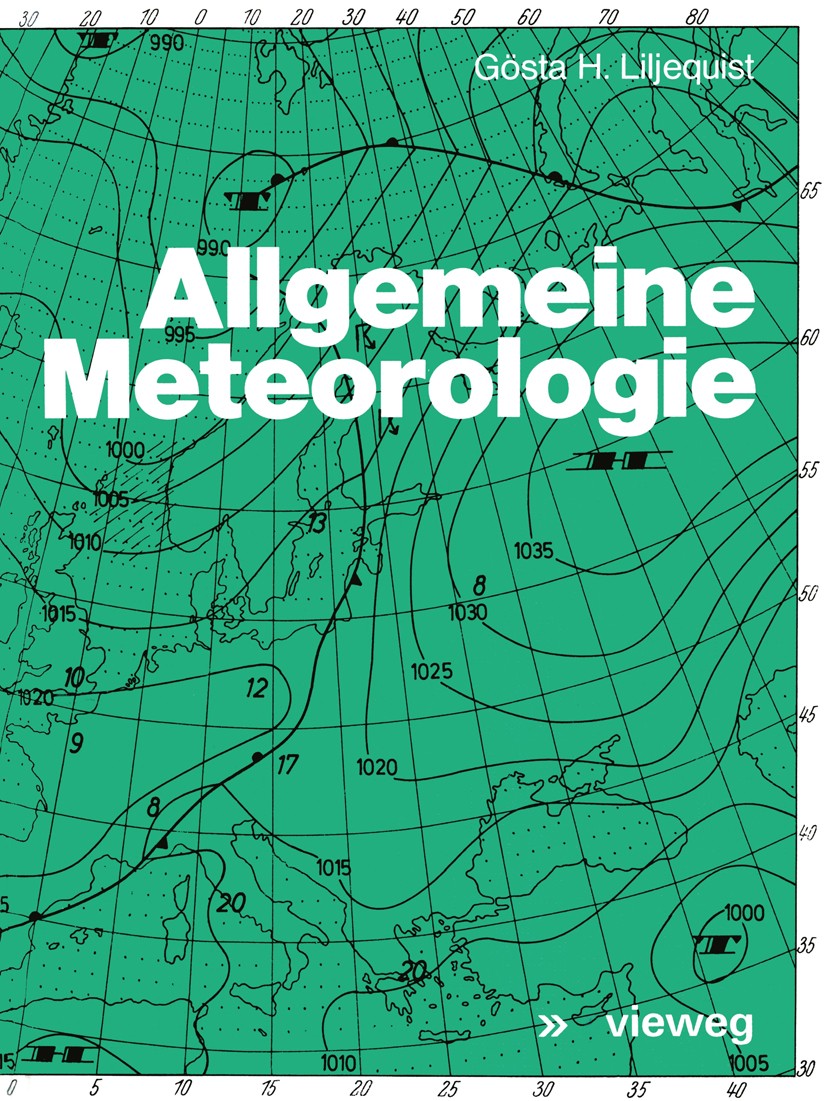 Titlebook: Allgemeine Meteorologie; Gösta H. Liljequist,Konrad Cehak Book 1974 Springer Fachmedien Wiesbaden 1974 Atmosphäre.Dynamik der Atmosphäre.F Titlebook: Allgemeine Meteorologie; Gösta H. Liljequist,Konrad Cehak Book 1974 Springer Fachmedien Wiesbaden 1974 Atmosphäre.Dynamik der Atmosphäre.F
