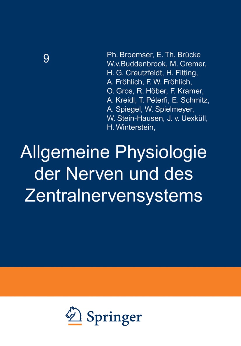 Titlebook: Handbuch der Normalen und Pathologischen Physiologie; Neunter Band Allgeme Ph. Broemser,E. Th. Brücke,H. Winterstein Book 1929 Verlag von J Titlebook: Handbuch der Normalen und Pathologischen Physiologie; Neunter Band Allgeme Ph. Broemser,E. Th. Brücke,H. Winterstein Book 1929 Verlag von J