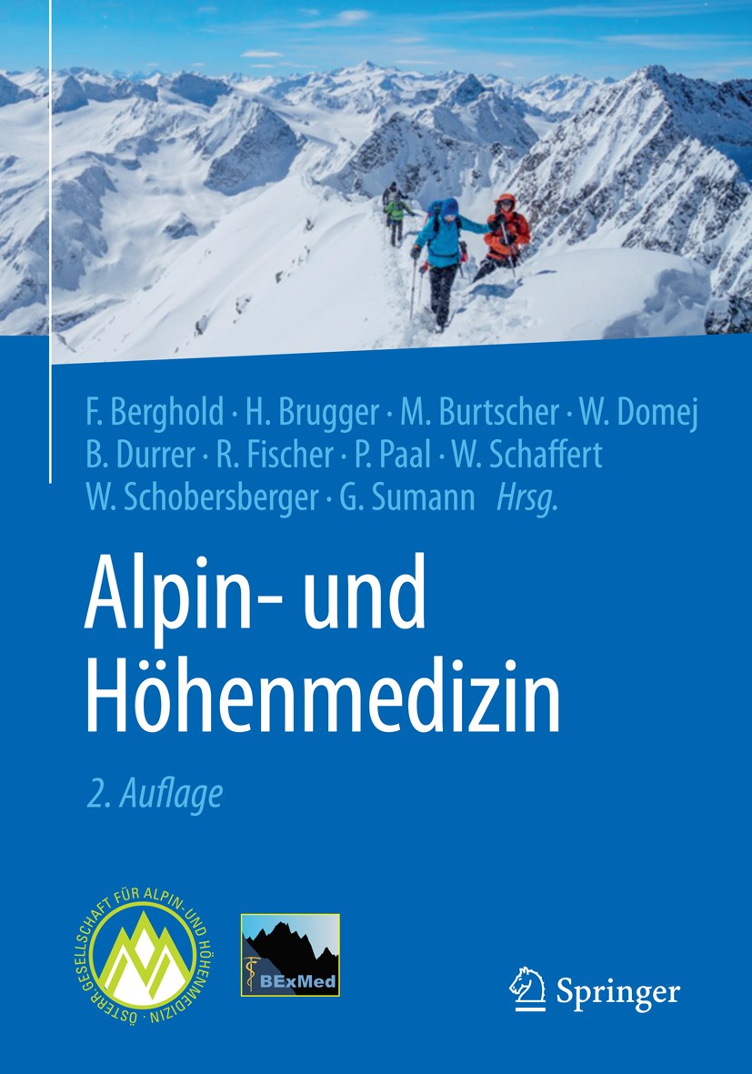 Titlebook: Alpin- und Höhenmedizin; Franz Berghold,Hermann Brugger,Günther Sumann Book 20192nd edition Springer-Verlag GmbH Deutschland, ein Teil von Titlebook: Alpin- und Höhenmedizin; Franz Berghold,Hermann Brugger,Günther Sumann Book 20192nd edition Springer-Verlag GmbH Deutschland, ein Teil von