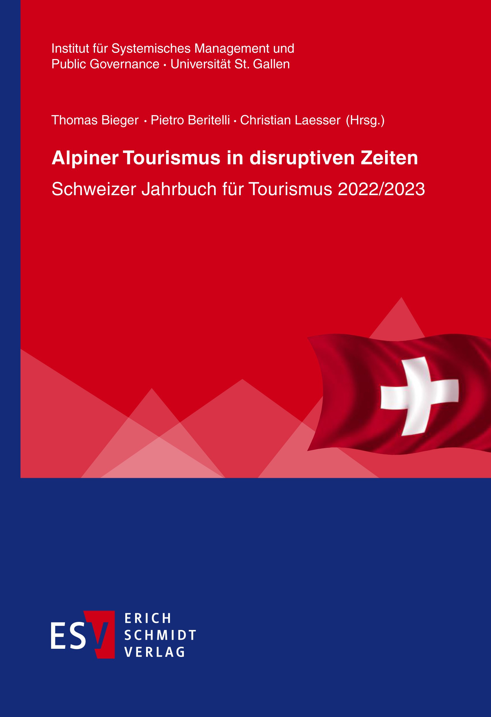 Titlebook: Alpiner Tourismus in disruptiven Zeiten; Schweizer Jahrbuch f Thomas Bieger,Pietro Beritelli,Christian Laesser Book 2023 Erich Schmidt Verl Titlebook: Alpiner Tourismus in disruptiven Zeiten; Schweizer Jahrbuch f Thomas Bieger,Pietro Beritelli,Christian Laesser Book 2023 Erich Schmidt Verl