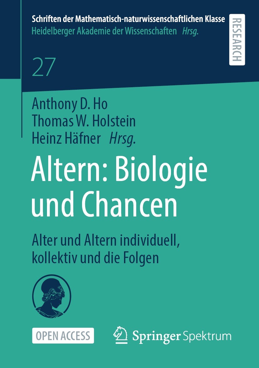 Titlebook: Altern: Biologie und Chancen; Alter und Altern ind Anthony D. Ho,Thomas W. Holstein,Heinz Häfner Book‘‘‘‘‘‘‘‘ 2022 Der/die Herausgeber bzw. Titlebook: Altern: Biologie und Chancen; Alter und Altern ind Anthony D. Ho,Thomas W. Holstein,Heinz Häfner Book‘‘‘‘‘‘‘‘ 2022 Der/die Herausgeber bzw.