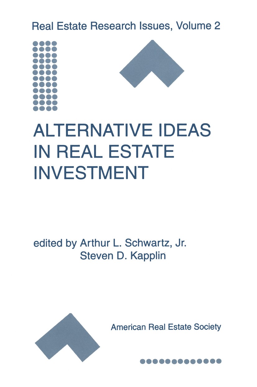 Titlebook: Alternative Ideas in Real Estate Investment; Arthur L. Schwartz,Steven D. Kapplin Book 1995 Kluwer Academic Publishers 1995 Hedging.Invest Titlebook: Alternative Ideas in Real Estate Investment; Arthur L. Schwartz,Steven D. Kapplin Book 1995 Kluwer Academic Publishers 1995 Hedging.Invest
