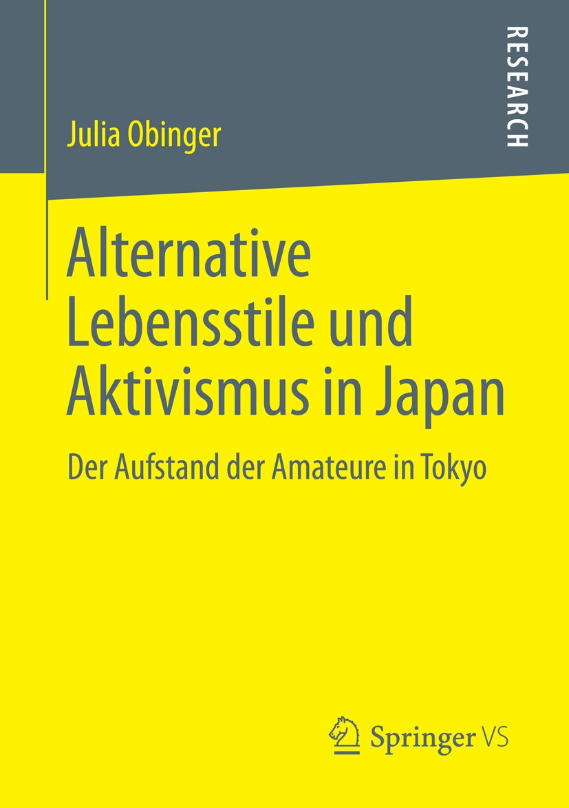Titlebook: Alternative Lebensstile und Aktivismus in Japan; Der Aufstand der Ama Julia Obinger Book 2015 Springer Fachmedien Wiesbaden 2015 Alternativ Titlebook: Alternative Lebensstile und Aktivismus in Japan; Der Aufstand der Ama Julia Obinger Book 2015 Springer Fachmedien Wiesbaden 2015 Alternativ