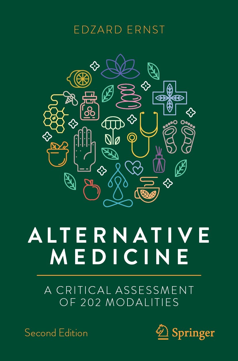 Titlebook: Alternative Medicine; A Critical Assessmen Edzard Ernst Book 2022Latest edition The Editor(s) (if applicable) and The Author(s), under excl Titlebook: Alternative Medicine; A Critical Assessmen Edzard Ernst Book 2022Latest edition The Editor(s) (if applicable) and The Author(s), under excl