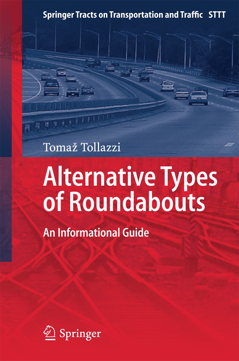 Titlebook: Alternative Types of Roundabouts; An Informational Gui Tomaž Tollazzi Book 2015 Springer International Publishing Switzerland 2015 Depresse Titlebook: Alternative Types of Roundabouts; An Informational Gui Tomaž Tollazzi Book 2015 Springer International Publishing Switzerland 2015 Depresse
