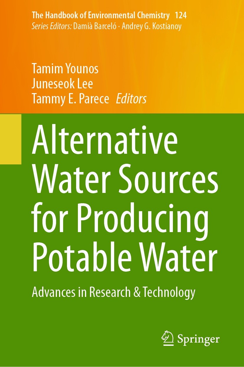 Titlebook: Alternative Water Sources for Producing Potable Water; Advances in Research Tamim Younos,Juneseok Lee,Tammy E. Parece Book 2023 The Editor( Titlebook: Alternative Water Sources for Producing Potable Water; Advances in Research Tamim Younos,Juneseok Lee,Tammy E. Parece Book 2023 The Editor(