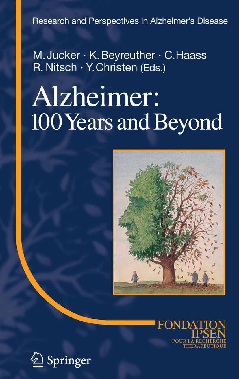 Titlebook: Alzheimer: 100 Years and Beyond; Mathias Jucker,Konrad Beyreuther,Yves Christen Book 2006 Springer-Verlag Berlin Heidelberg 2006 Alzheimer Titlebook: Alzheimer: 100 Years and Beyond; Mathias Jucker,Konrad Beyreuther,Yves Christen Book 2006 Springer-Verlag Berlin Heidelberg 2006 Alzheimer