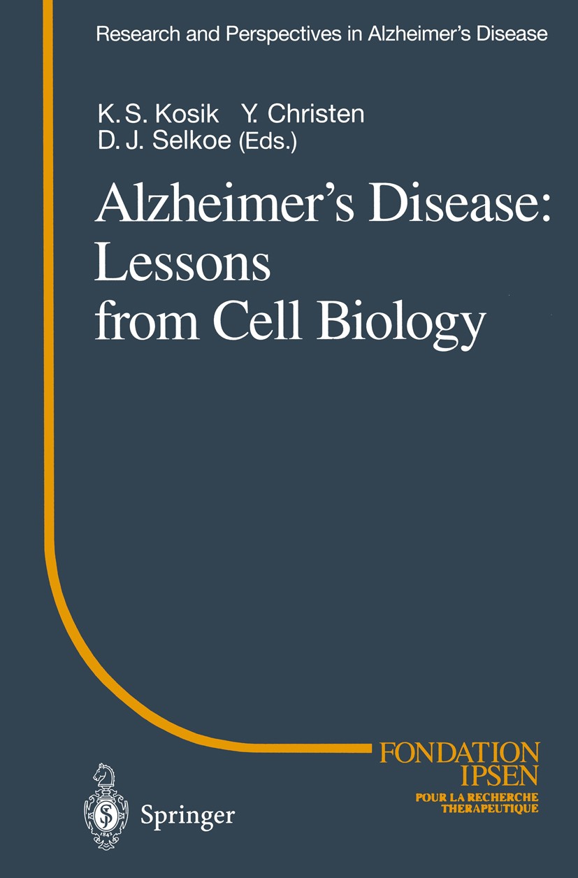 Titlebook: Alzheimer’s Disease: Lessons from Cell Biology; K. S. Kosik (Associate Professor of Neurology and Conference proceedings 1995 Springer-Ve Titlebook: Alzheimer’s Disease: Lessons from Cell Biology; K. S. Kosik (Associate Professor of Neurology and Conference proceedings 1995 Springer-Ve