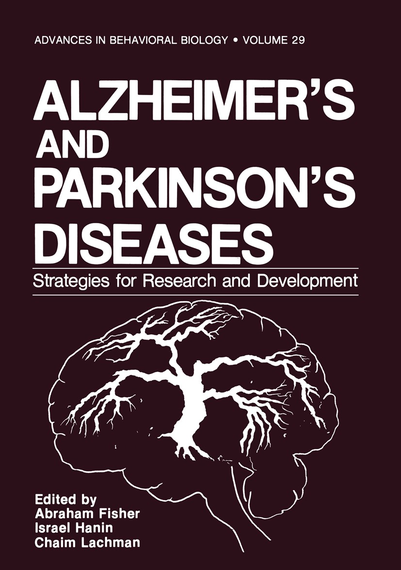 Titlebook: Alzheimer’s and Parkinson’s Diseases; Strategies for Resea Abraham Fisher,Israel Hanin,Chaim Lachman Book 1986 Plenum Press, New York 1986 
