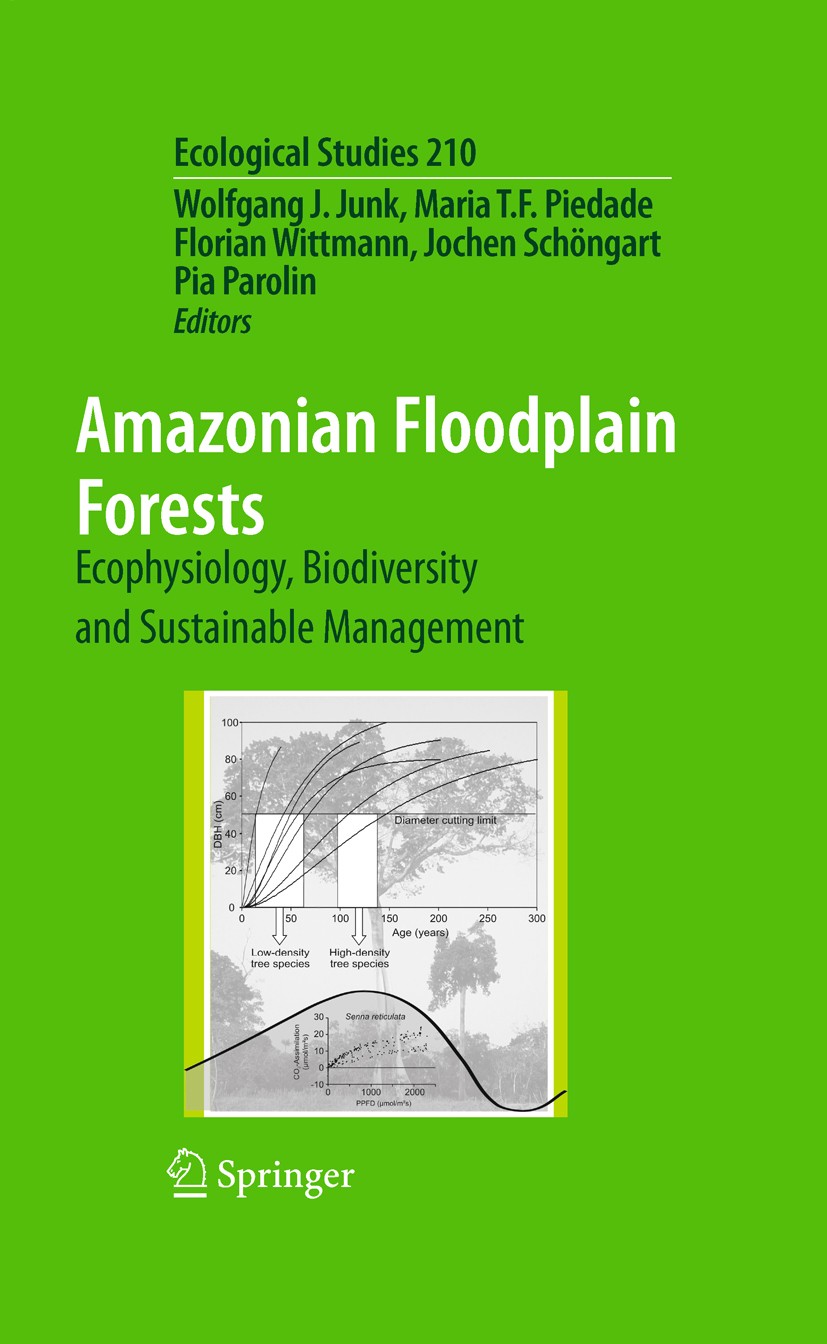 Titlebook: Amazonian Floodplain Forests; Ecophysiology, Biodi Wolfgang J. Junk,Maria T. F. Piedade,Pia Parolin Book 2011 Springer Science+Business Med Titlebook: Amazonian Floodplain Forests; Ecophysiology, Biodi Wolfgang J. Junk,Maria T. F. Piedade,Pia Parolin Book 2011 Springer Science+Business Med