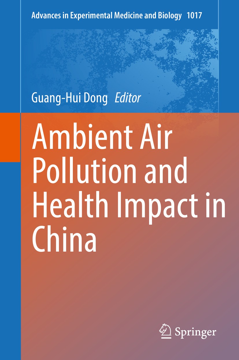 Titlebook: Ambient Air Pollution and Health Impact in China; Guang-Hui Dong Book 2017 The Editor(s) (if applicable) and The Author(s), under exclusiv Titlebook: Ambient Air Pollution and Health Impact in China; Guang-Hui Dong Book 2017 The Editor(s) (if applicable) and The Author(s), under exclusiv