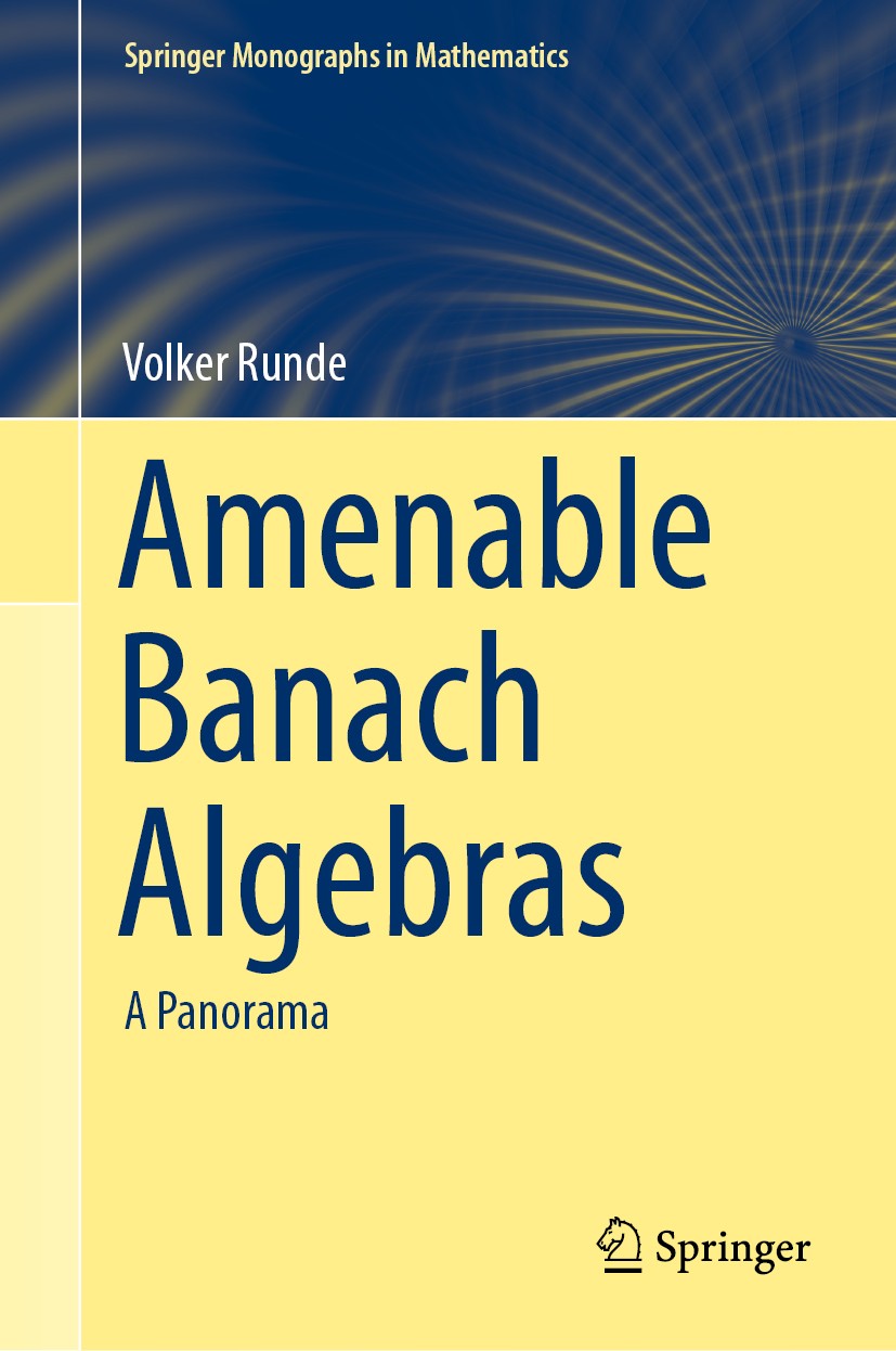 Titlebook: Amenable Banach Algebras; A Panorama Volker Runde Book 2020 Springer Science+Business Media, LLC, part of Springer Nature 2020 Amenability Titlebook: Amenable Banach Algebras; A Panorama Volker Runde Book 2020 Springer Science+Business Media, LLC, part of Springer Nature 2020 Amenability