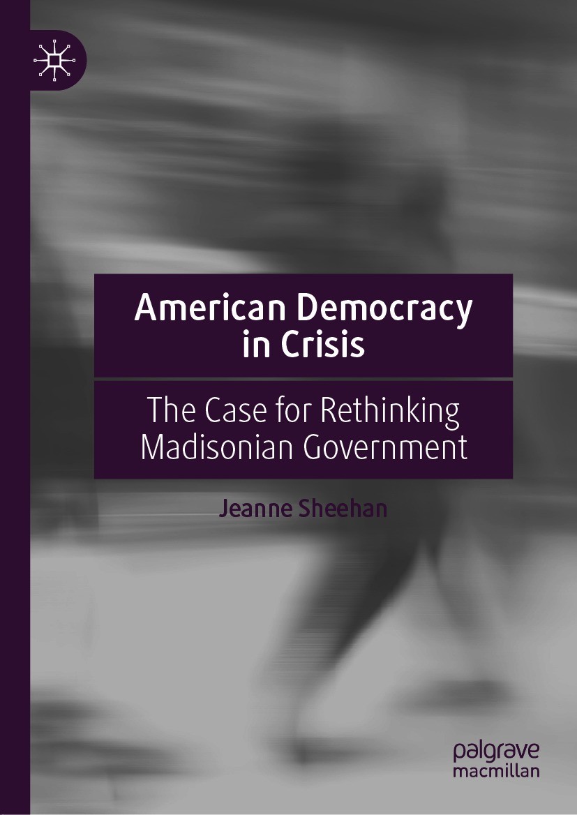 Titlebook: American Democracy in Crisis; The Case for Rethink Jeanne Sheehan Book 2021 The Editor(s) (if applicable) and The Author(s), under exclusiv Titlebook: American Democracy in Crisis; The Case for Rethink Jeanne Sheehan Book 2021 The Editor(s) (if applicable) and The Author(s), under exclusiv