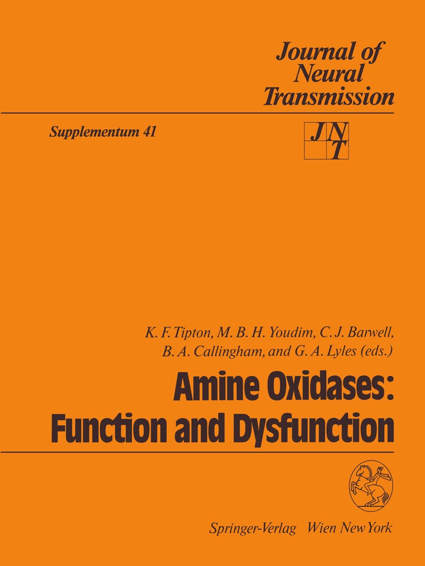 Titlebook: Amine Oxidases: Function and Dysfunction; Proceedings of the 5 K. F. Tipton,M. B. H. Youdim,G. A. Lyles Conference proceedings 1994 Springe Titlebook: Amine Oxidases: Function and Dysfunction; Proceedings of the 5 K. F. Tipton,M. B. H. Youdim,G. A. Lyles Conference proceedings 1994 Springe