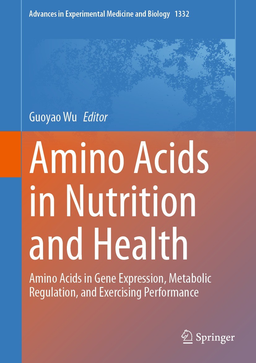 Titlebook: Amino Acids in Nutrition and Health; Amino Acids in Gene Guoyao Wu Book 2021 The Editor(s) (if applicable) and The Author(s), under exclus Titlebook: Amino Acids in Nutrition and Health; Amino Acids in Gene Guoyao Wu Book 2021 The Editor(s) (if applicable) and The Author(s), under exclus