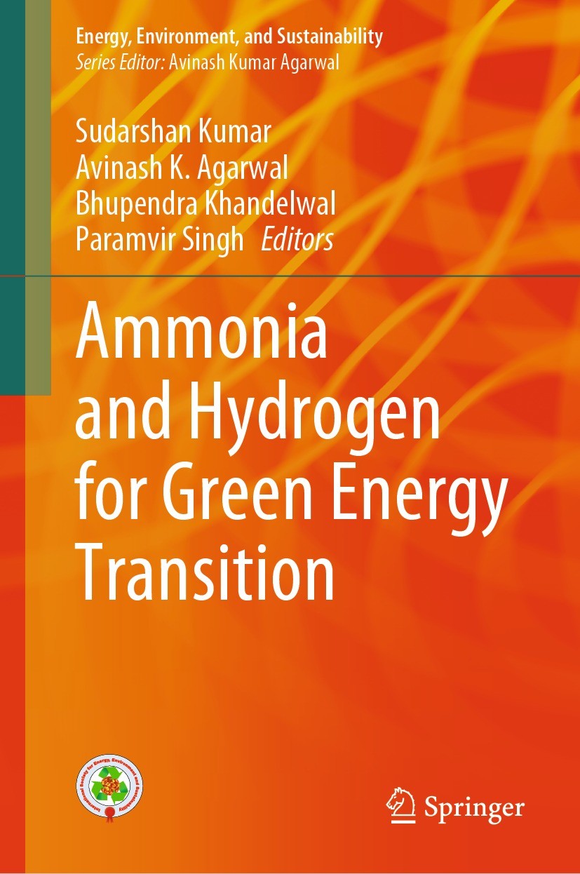 Titlebook: Ammonia and Hydrogen for Green Energy Transition; Sudarshan Kumar,Avinash K. Agarwal,Paramvir Singh Book 2024 The Editor(s) (if applicable Titlebook: Ammonia and Hydrogen for Green Energy Transition; Sudarshan Kumar,Avinash K. Agarwal,Paramvir Singh Book 2024 The Editor(s) (if applicable