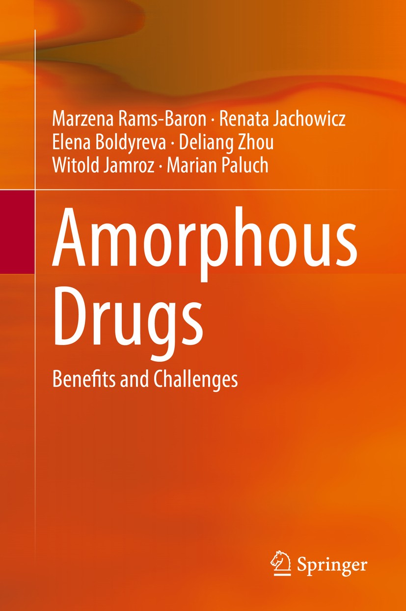 Titlebook: Amorphous Drugs; Benefits and Challen Marzena Rams-Baron,Renata Jachowicz,Marian Paluch Book 2018 Springer International Publishing AG 2018 Titlebook: Amorphous Drugs; Benefits and Challen Marzena Rams-Baron,Renata Jachowicz,Marian Paluch Book 2018 Springer International Publishing AG 2018