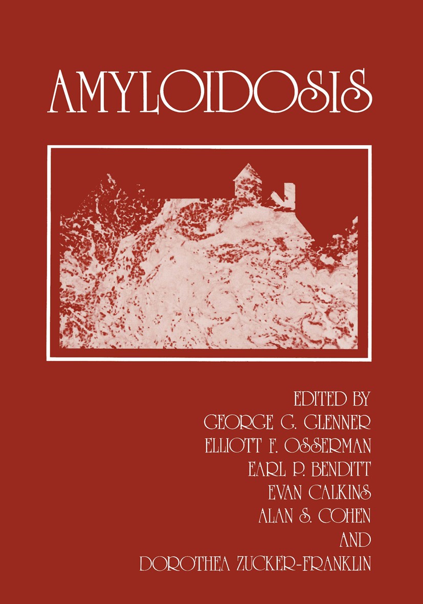 Titlebook: Amyloidosis; George G. Glenner,Elliott F. Osserman,Dorothea Zuc Book 1986 Plenum Press, New York 1986 Alzheimer‘s disease.Alzheimer´s dise Titlebook: Amyloidosis; George G. Glenner,Elliott F. Osserman,Dorothea Zuc Book 1986 Plenum Press, New York 1986 Alzheimer‘s disease.Alzheimer´s dise