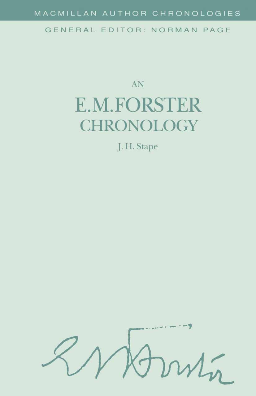 Titlebook: An E. M. Forster Chronology; J. H. Stape Book 1993 J. H. Stape 1993 bibliography.chronology.drawing.fiction.nature.organization Titlebook: An E. M. Forster Chronology; J. H. Stape Book 1993 J. H. Stape 1993 bibliography.chronology.drawing.fiction.nature.organization