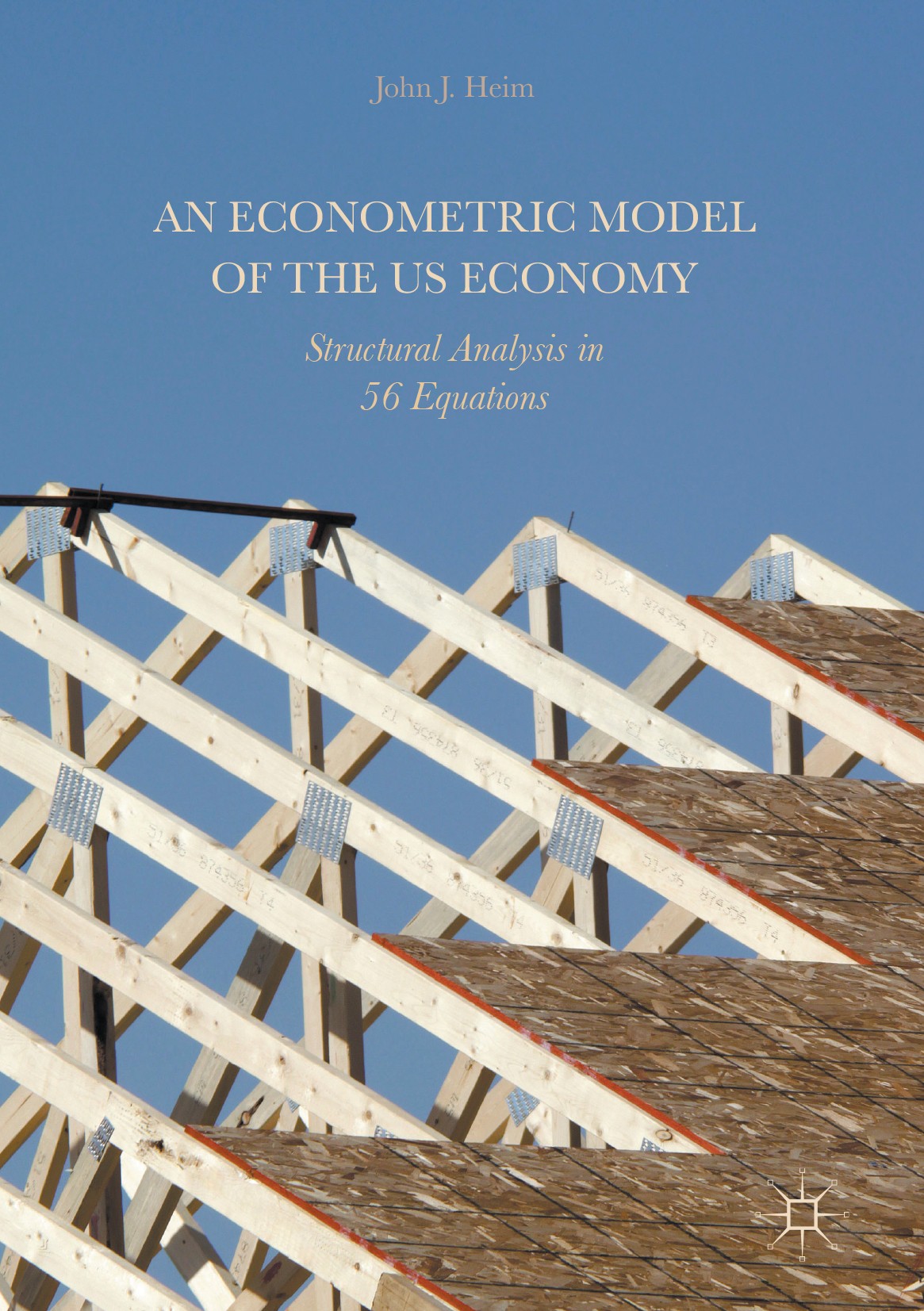 Titlebook: An Econometric Model of the US Economy; Structural Analysis John J. Heim Book 2017 The Editor(s) (if applicable) and The Author(s) 2017 en Titlebook: An Econometric Model of the US Economy; Structural Analysis John J. Heim Book 2017 The Editor(s) (if applicable) and The Author(s) 2017 en