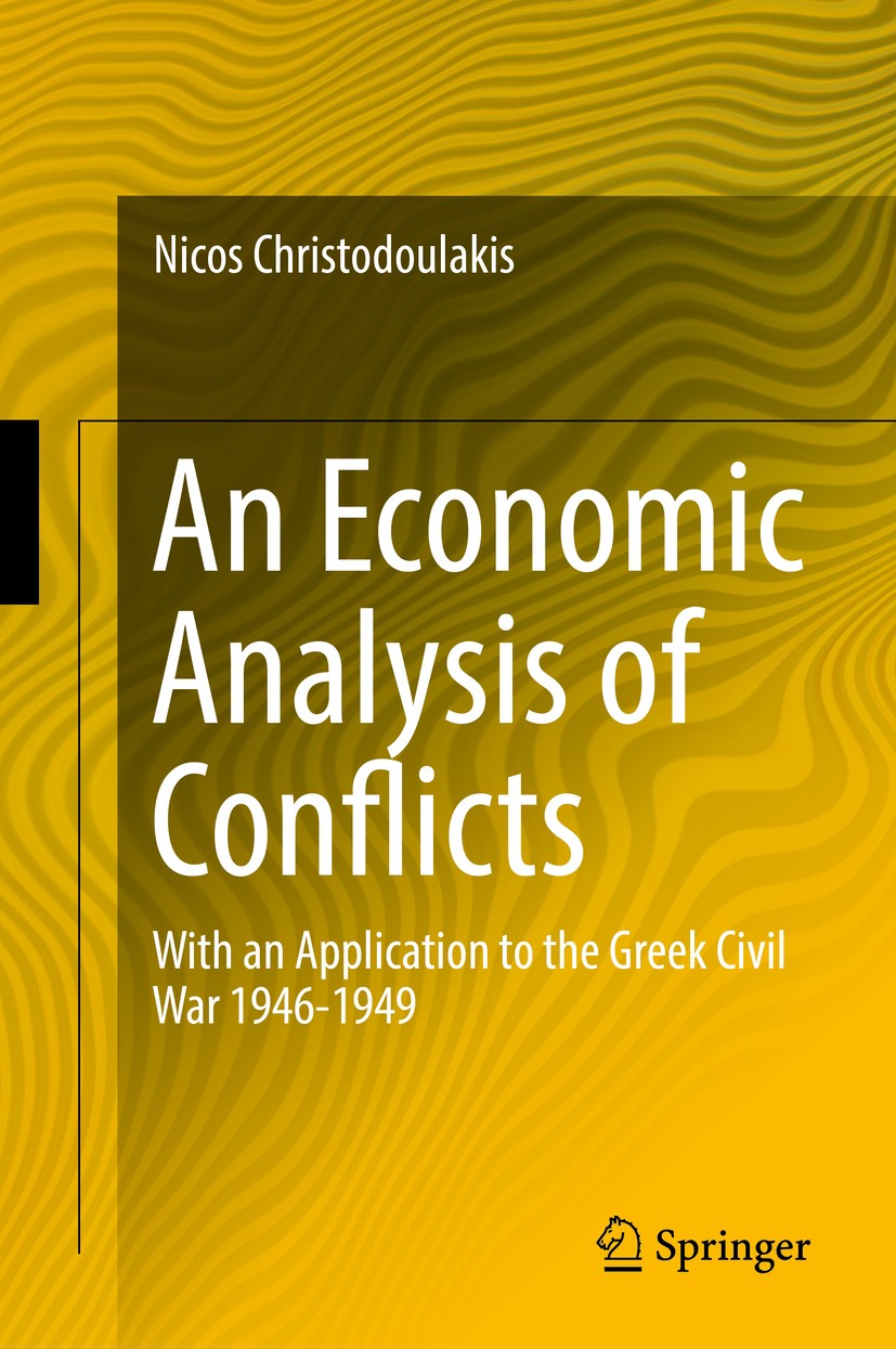 Titlebook: An Economic Analysis of Conflicts; With an Application Nicos Christodoulakis Book 2016 Springer International Publishing Switzerland 2016 Titlebook: An Economic Analysis of Conflicts; With an Application Nicos Christodoulakis Book 2016 Springer International Publishing Switzerland 2016