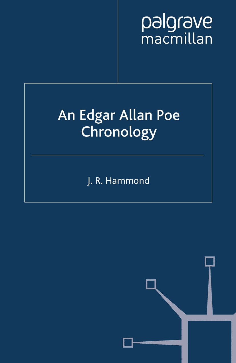 Titlebook: An Edgar Allan Poe Chronology; J. R. Hammond Book 1998 J. R. Hammond 1998 access.biography.chronology.USA.British and Irish Literature Titlebook: An Edgar Allan Poe Chronology; J. R. Hammond Book 1998 J. R. Hammond 1998 access.biography.chronology.USA.British and Irish Literature