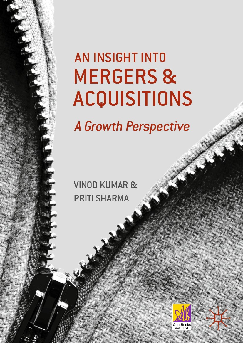 Titlebook: An Insight into Mergers and Acquisitions; A Growth Perspective Vinod Kumar,Priti Sharma Book 2019 The Editor(s) (if applicable) and The Aut Titlebook: An Insight into Mergers and Acquisitions; A Growth Perspective Vinod Kumar,Priti Sharma Book 2019 The Editor(s) (if applicable) and The Aut