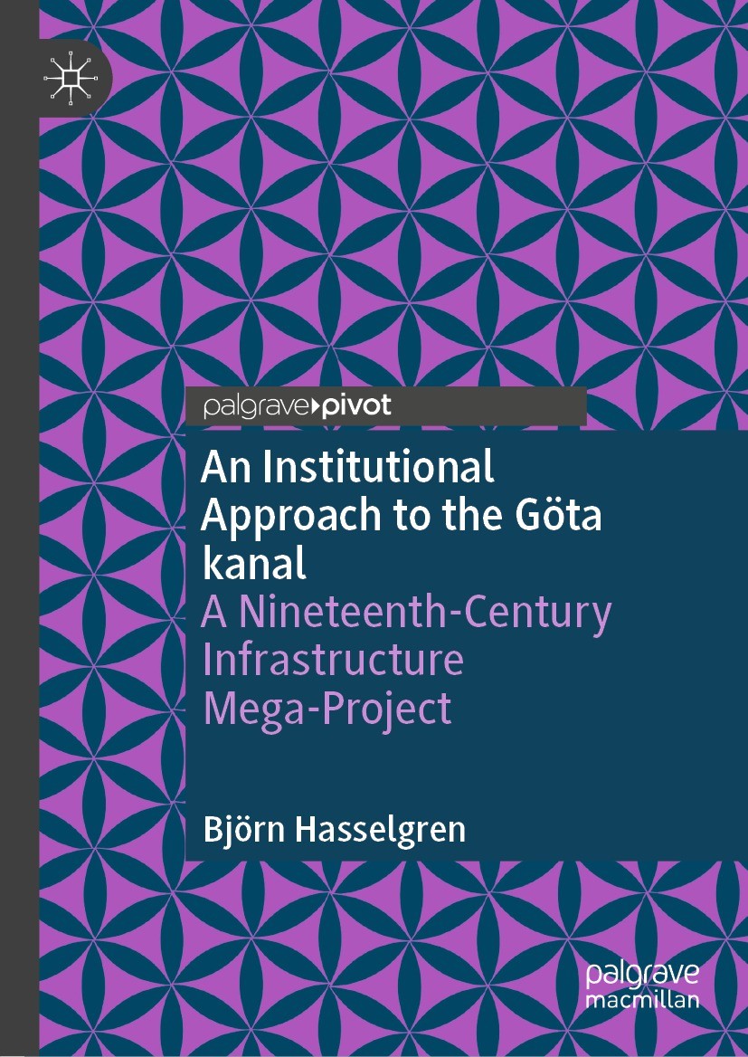 Titlebook: An Institutional Approach to the Göta kanal; A Nineteenth-Century Björn Hasselgren Book 2023 The Editor(s) (if applicable) and The Author(s Titlebook: An Institutional Approach to the Göta kanal; A Nineteenth-Century Björn Hasselgren Book 2023 The Editor(s) (if applicable) and The Author(s