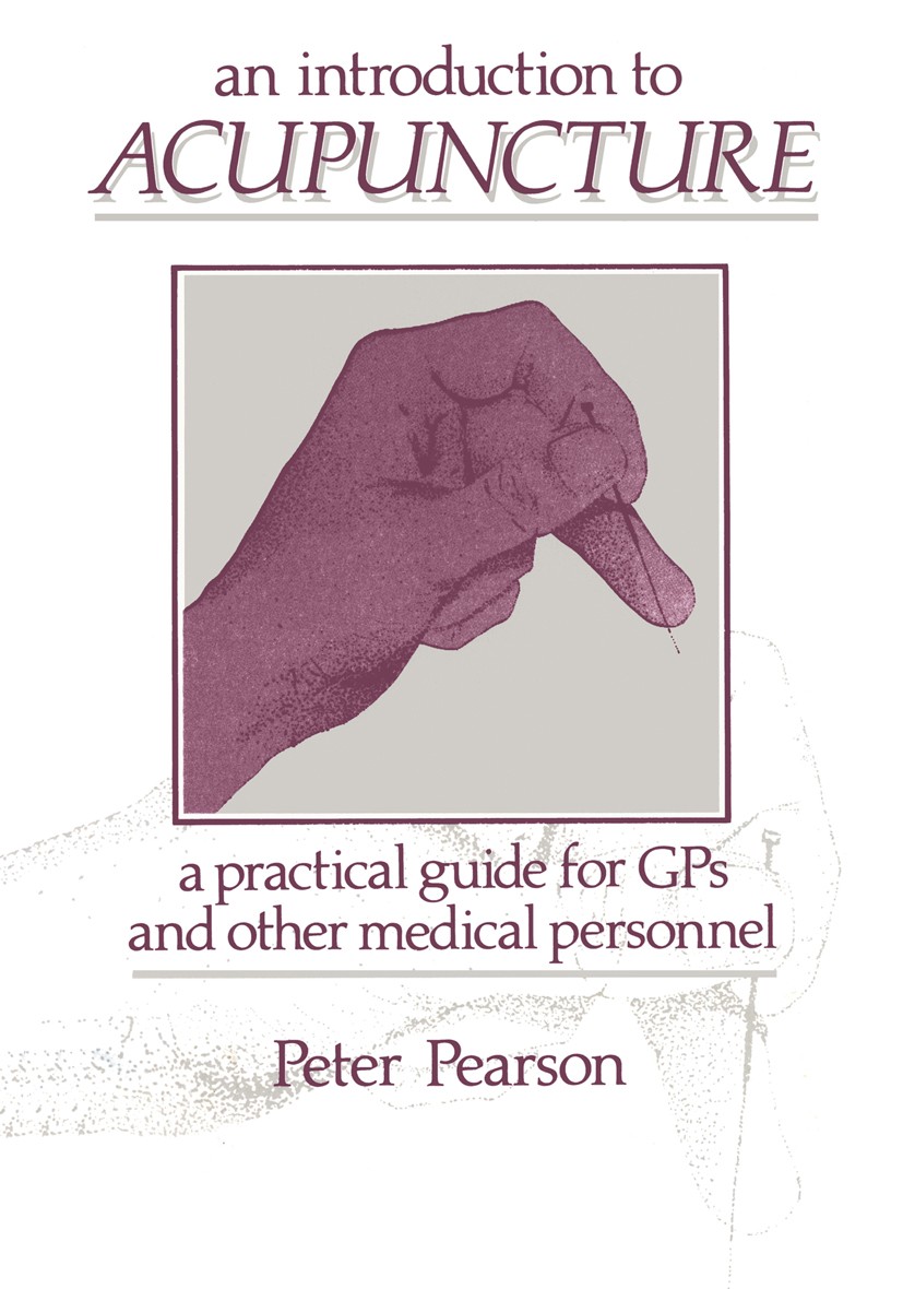Titlebook: An Introduction to Acupuncture; A Practical Guide fo Peter Pearson Book 1987 MTP Press Limited 1987 acupuncture Titlebook: An Introduction to Acupuncture; A Practical Guide fo Peter Pearson Book 1987 MTP Press Limited 1987 acupuncture