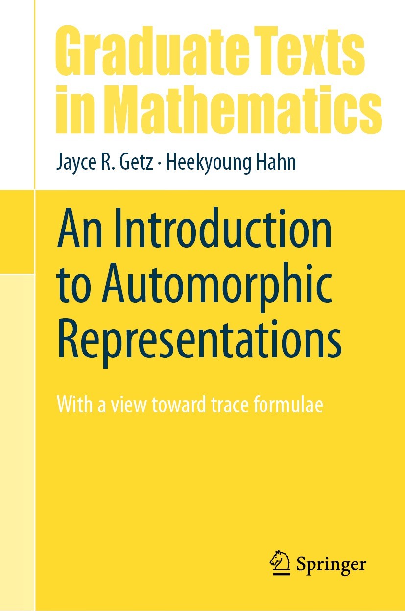 Titlebook: An Introduction to Automorphic Representations; With a view toward t Jayce R. Getz,Heekyoung Hahn Textbook 2024 Springer Nature Switzerland Titlebook: An Introduction to Automorphic Representations; With a view toward t Jayce R. Getz,Heekyoung Hahn Textbook 2024 Springer Nature Switzerland