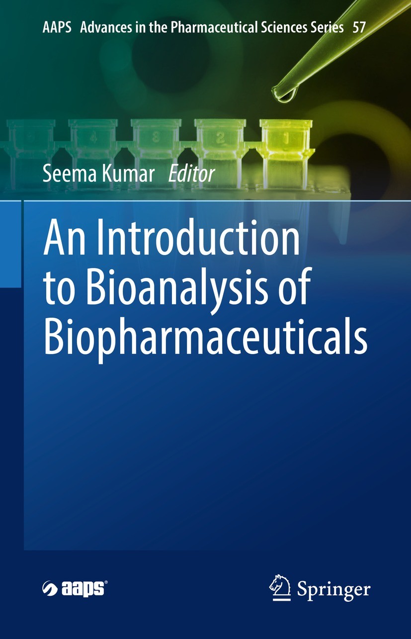 Titlebook: An Introduction to Bioanalysis of Biopharmaceuticals; Seema Kumar Book 2022 The Editor(s) (if applicable) and The Author(s), under exclusi Titlebook: An Introduction to Bioanalysis of Biopharmaceuticals; Seema Kumar Book 2022 The Editor(s) (if applicable) and The Author(s), under exclusi