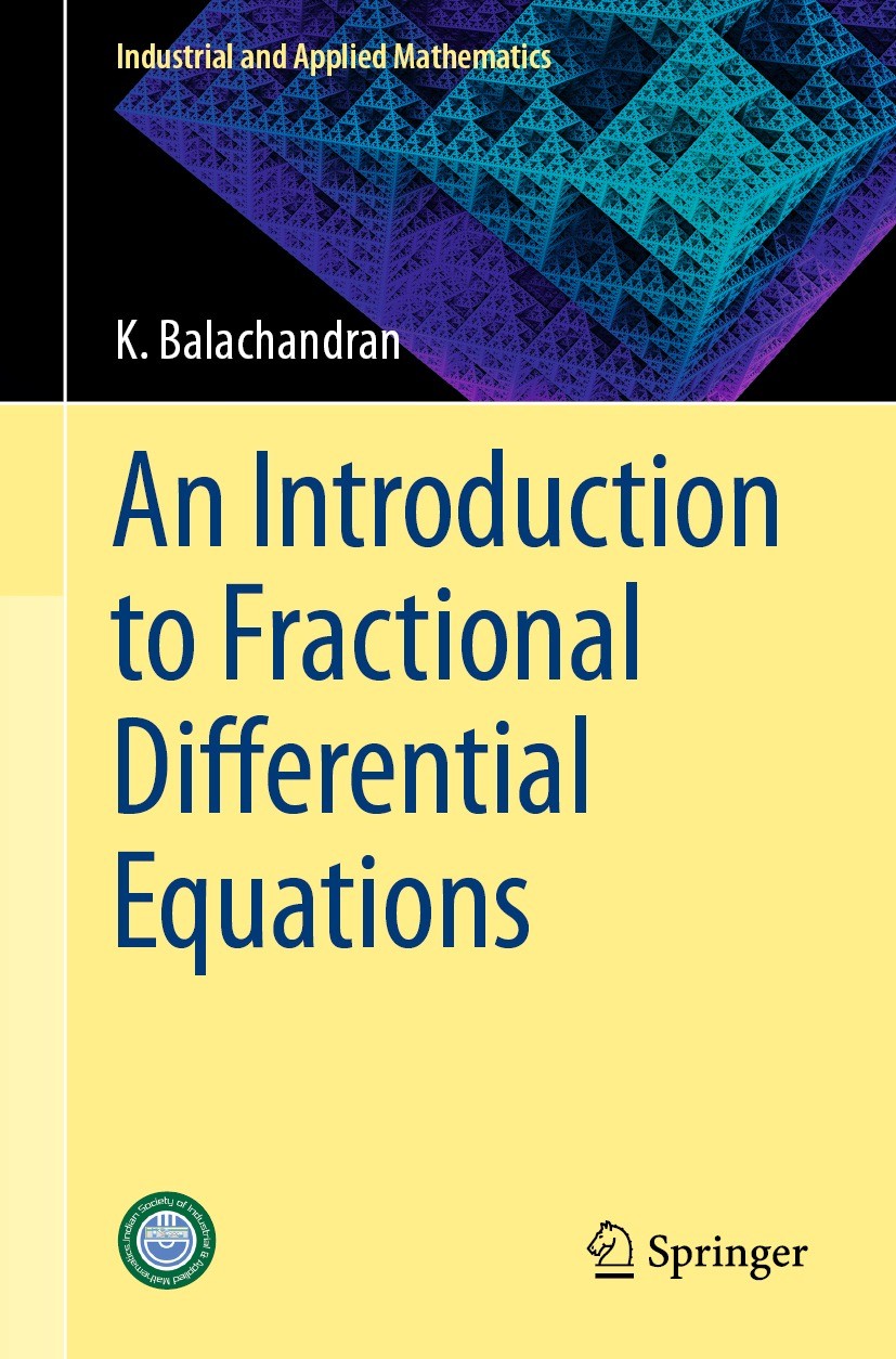 Titlebook: An Introduction to Fractional Differential Equations; K. Balachandran Textbook 2023 The Editor(s) (if applicable) and The Author(s), under Titlebook: An Introduction to Fractional Differential Equations; K. Balachandran Textbook 2023 The Editor(s) (if applicable) and The Author(s), under