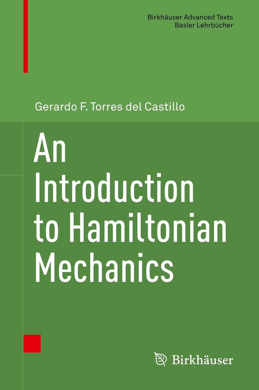 Titlebook: An Introduction to Hamiltonian Mechanics; Gerardo F. Torres del Castillo Textbook 2018 Springer Nature Switzerland AG 2018 inertia tensor. Titlebook: An Introduction to Hamiltonian Mechanics; Gerardo F. Torres del Castillo Textbook 2018 Springer Nature Switzerland AG 2018 inertia tensor.