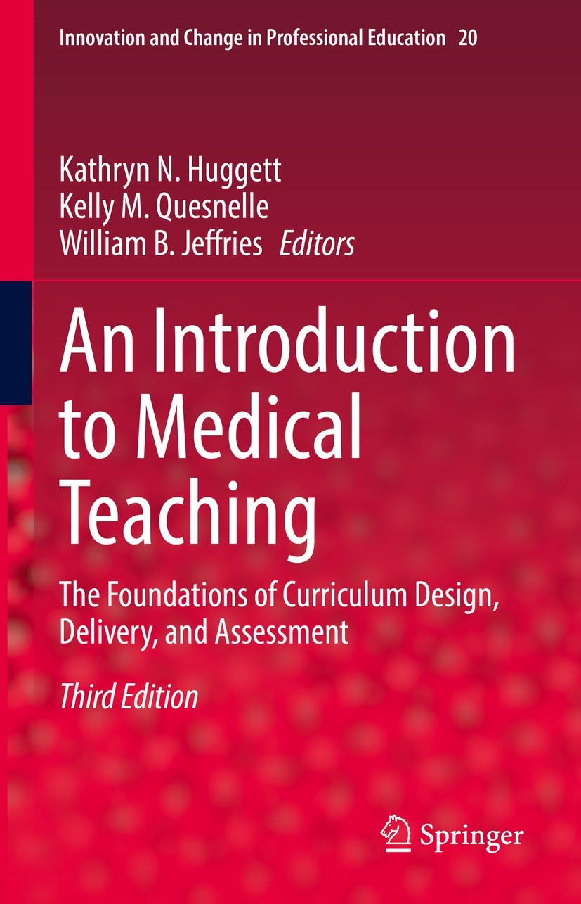 Titlebook: An Introduction to Medical Teaching; The Foundations of C Kathryn N. Huggett,Kelly M. Quesnelle,William B. J Book 2022Latest edition The Ed Titlebook: An Introduction to Medical Teaching; The Foundations of C Kathryn N. Huggett,Kelly M. Quesnelle,William B. J Book 2022Latest edition The Ed