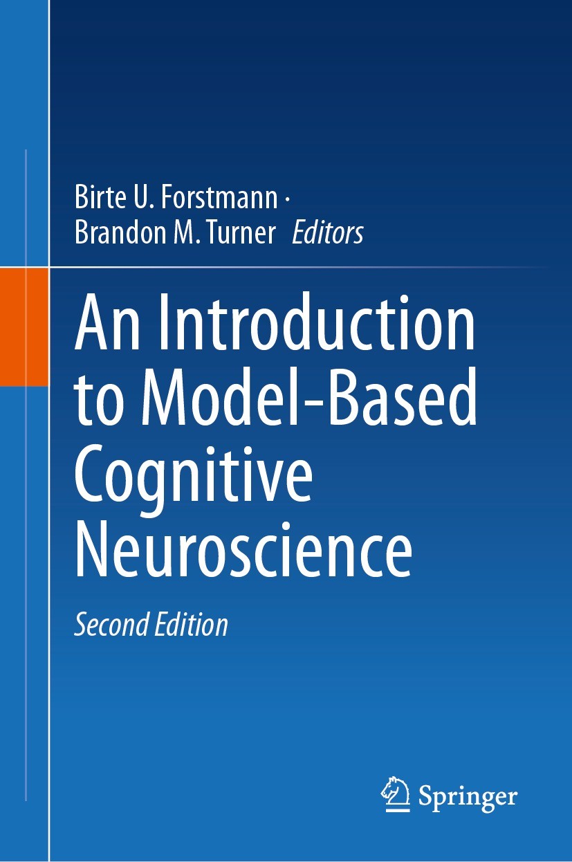 Titlebook: An Introduction to Model-Based Cognitive Neuroscience; Birte U. Forstmann,Brandon M. Turner Book 2024Latest edition The Editor(s) (if appl Titlebook: An Introduction to Model-Based Cognitive Neuroscience; Birte U. Forstmann,Brandon M. Turner Book 2024Latest edition The Editor(s) (if appl