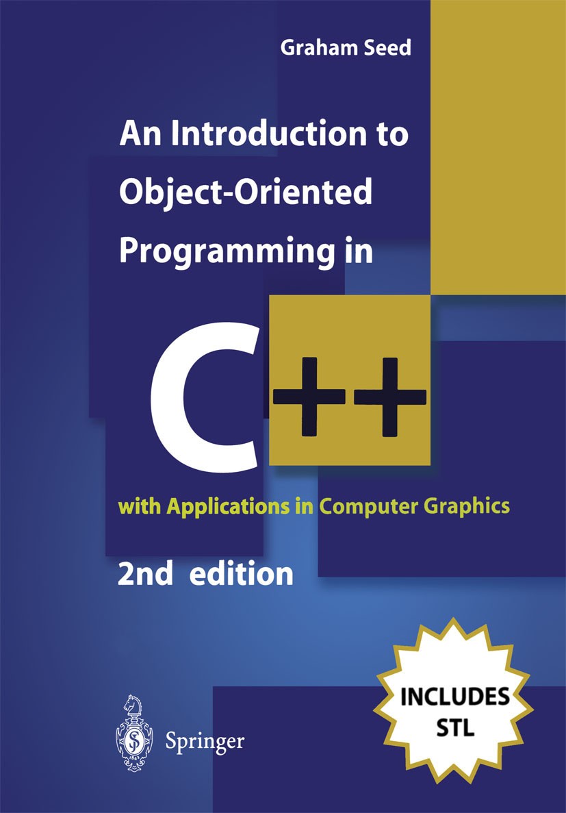 Titlebook: An Introduction to Object-Oriented Programming in C++; with Applications in Graham M. Seed Textbook 2001Latest edition Springer-Verlag Lond Titlebook: An Introduction to Object-Oriented Programming in C++; with Applications in Graham M. Seed Textbook 2001Latest edition Springer-Verlag Lond