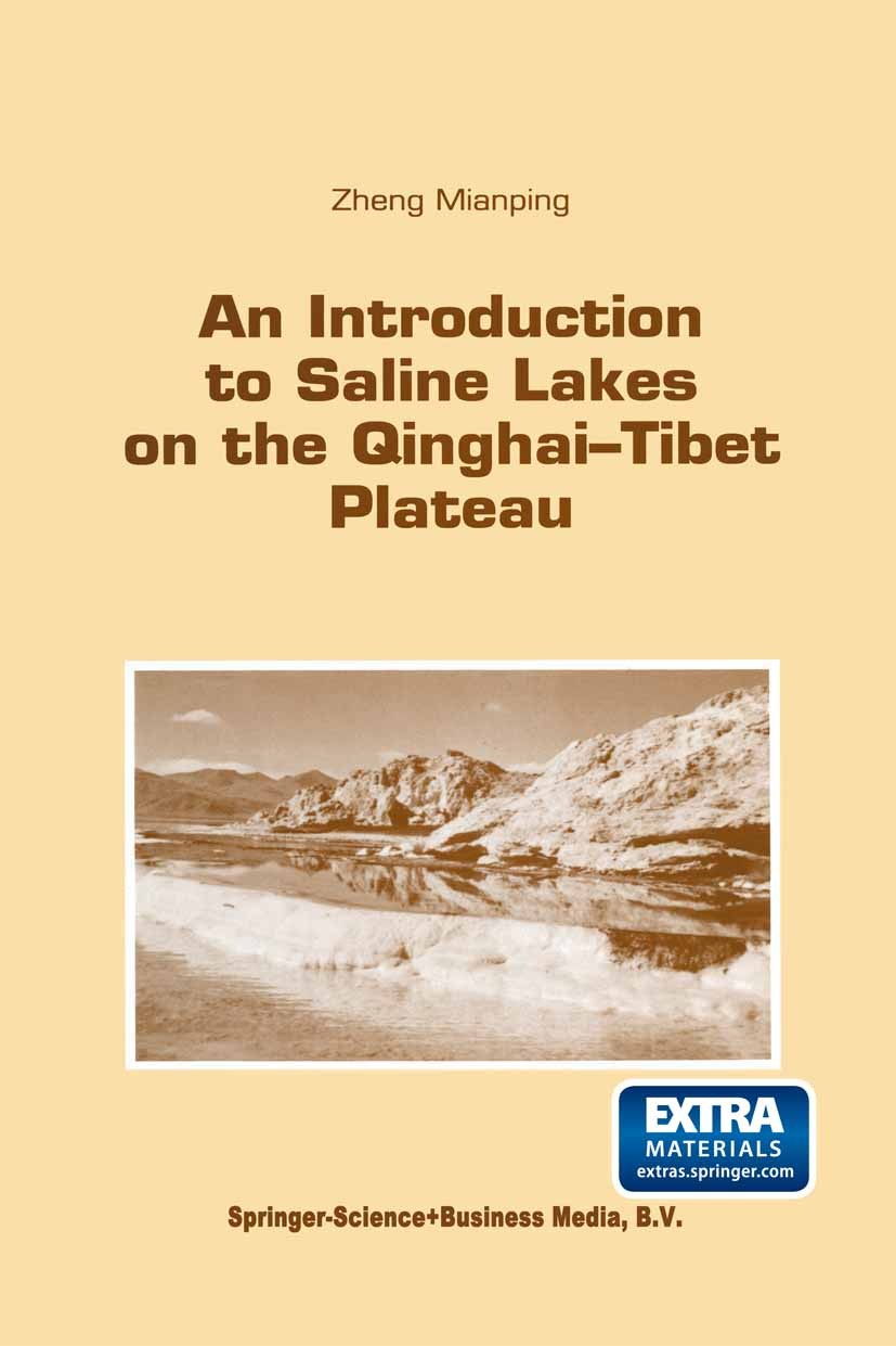 Titlebook: An Introduction to Saline Lakes on the Qinghai—Tibet Plateau; Zheng Mianping Book 1997 Springer Science+Business Media Dordrecht 1997 alga Titlebook: An Introduction to Saline Lakes on the Qinghai—Tibet Plateau; Zheng Mianping Book 1997 Springer Science+Business Media Dordrecht 1997 alga