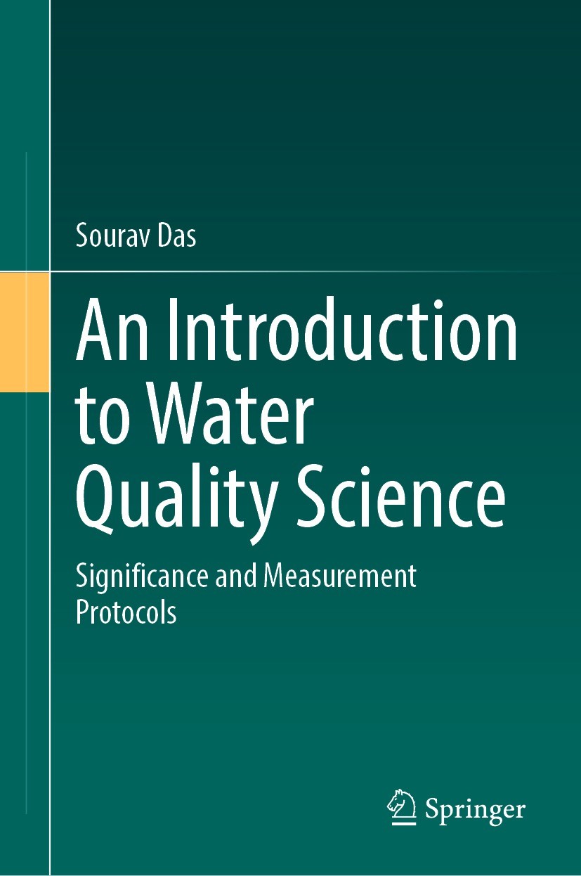 Titlebook: An Introduction to Water Quality Science; Significance and Mea Sourav Das Book 2023 The Editor(s) (if applicable) and The Author(s), under Titlebook: An Introduction to Water Quality Science; Significance and Mea Sourav Das Book 2023 The Editor(s) (if applicable) and The Author(s), under