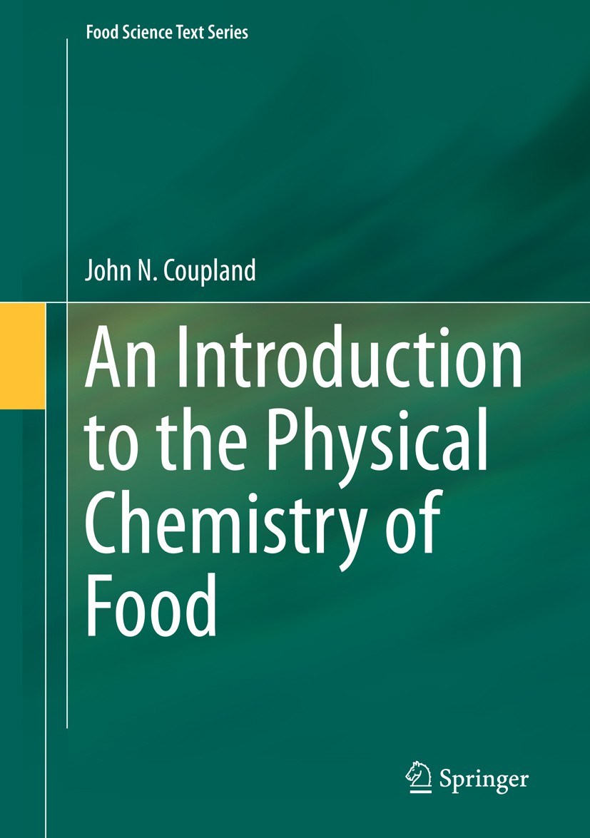 Titlebook: An Introduction to the Physical Chemistry of Food; John N. Coupland Textbook 2014 Springer Science+Business Media New York 2014 food chemi Titlebook: An Introduction to the Physical Chemistry of Food; John N. Coupland Textbook 2014 Springer Science+Business Media New York 2014 food chemi