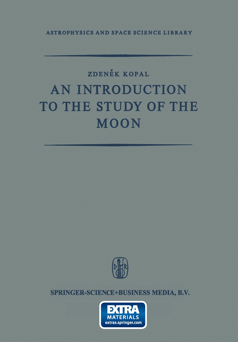 Titlebook: An Introduction to the Study of the Moon; Zdeněk Kopal Book 1966 Springer Science+Business Media Dordrecht 1966 moon Titlebook: An Introduction to the Study of the Moon; Zdeněk Kopal Book 1966 Springer Science+Business Media Dordrecht 1966 moon
