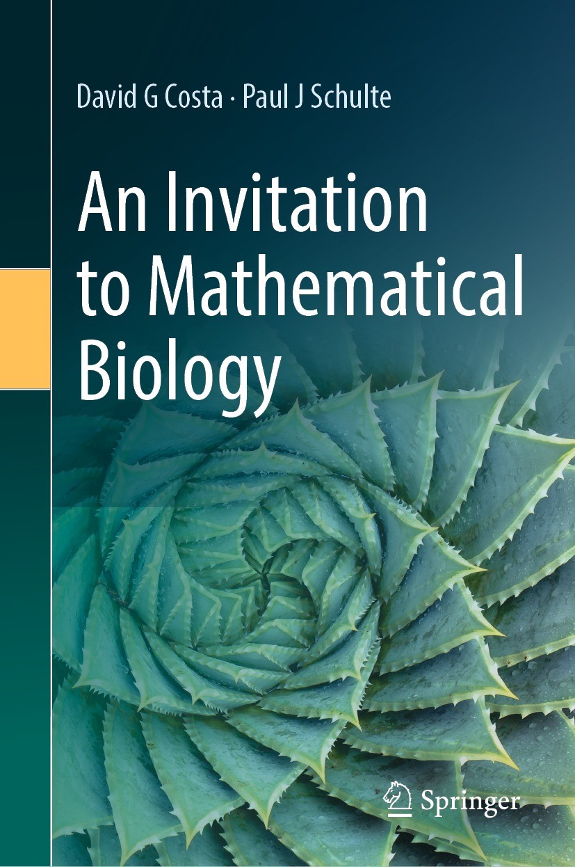 Titlebook: An Invitation to Mathematical Biology; David G Costa,Paul J Schulte Textbook 2023 The Editor(s) (if applicable) and The Author(s), under e Titlebook: An Invitation to Mathematical Biology; David G Costa,Paul J Schulte Textbook 2023 The Editor(s) (if applicable) and The Author(s), under e
